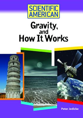 Gravity, and How it Works