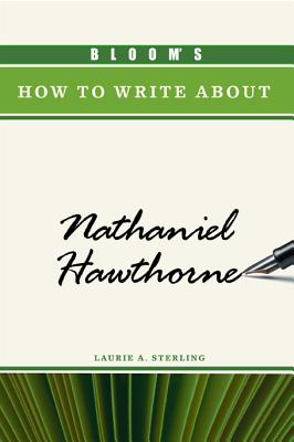 Bloom's How to Write About Nathaniel Hawthorne