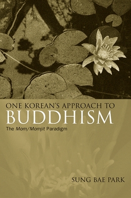 One Korean''s Approach to Buddhism