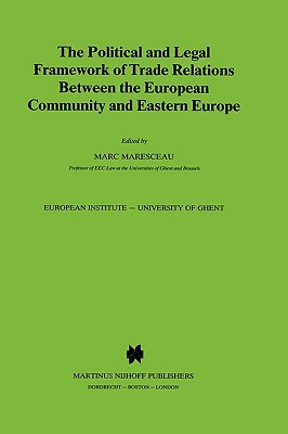 The Political and Legal Framework of Trade Relations Between the European Community and Eastern Europe