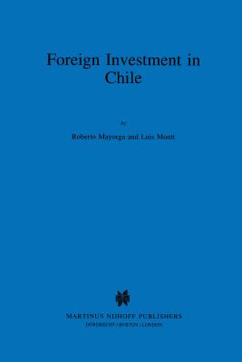 Foreign Investment in Chile:The Legal Framework for Business, the Foreign Investment Regime in Chile, Environmental System in Chile, Documents