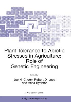 Plant Tolerance to Abiotic Stresses in Agriculture: Role of Genetic Engineering