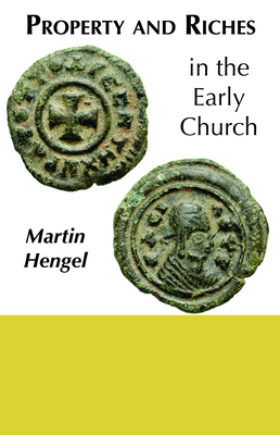 Property and Riches in the Early Church