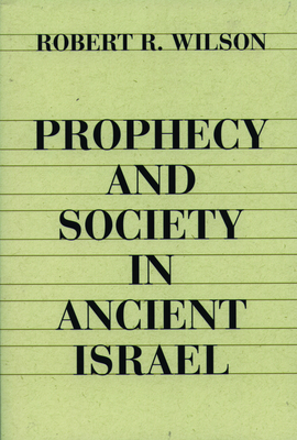 Prophecy and Society in Ancient Israel