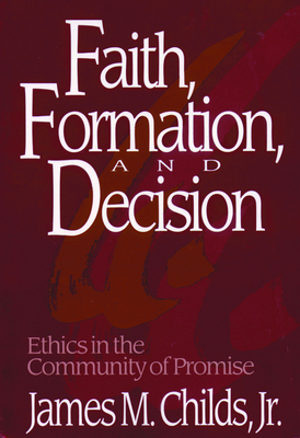 Faith, Formation, and Decision