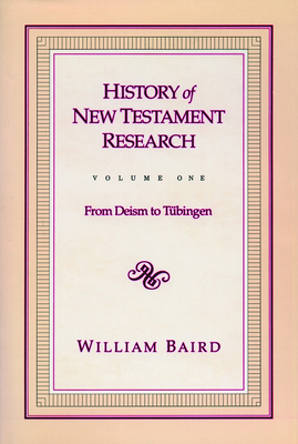 History of New Testament Research, Vol. 1