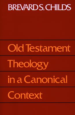 Old Testament Theology in a Canonical Context