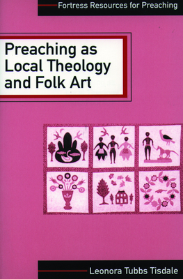 Preaching as Local Theology and Folk Art