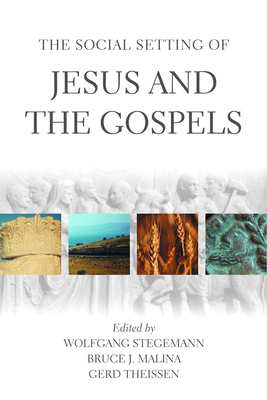 The Social Setting of Jesus and the Gospels