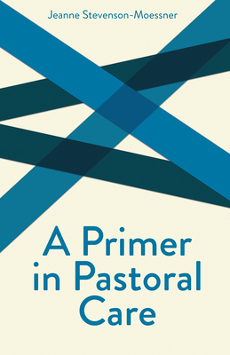 A Primer in Pastoral Care