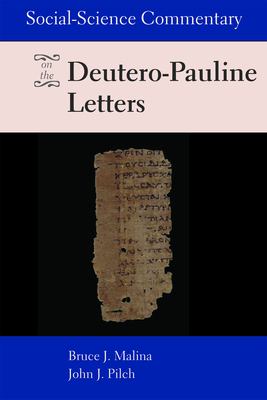 Social-Science Commentary on the Deutero-Pauline Letters