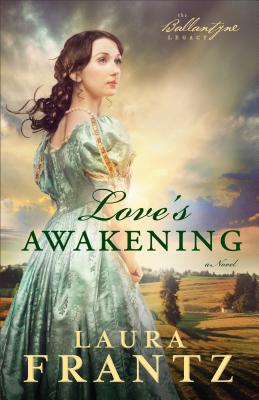 Love`s Awakening - A Novel