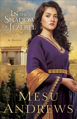 In the Shadow of Jezebel - A Novel