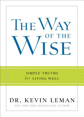 The Way of the Wise - Simple Truths for Living Well