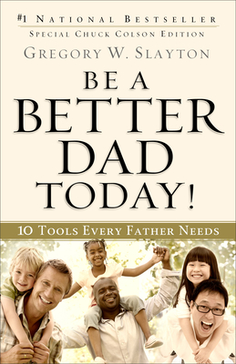 Be a Better Dad Today! - 10 Tools Every Father Needs