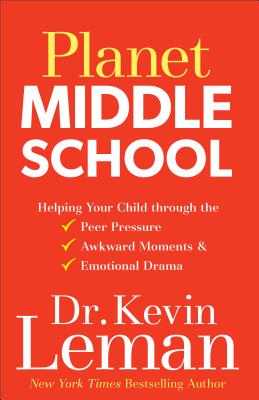 Planet Middle School - Helping Your Child through the Peer Pressure, Awkward Moments & Emotional Drama