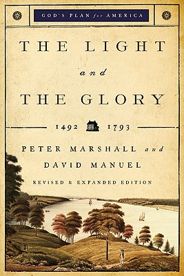 The Light and the Glory - 1492-1793