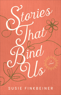 Stories That Bind Us - A Novel