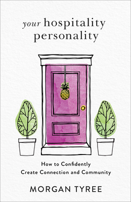 Your Hospitality Personality - How to Confidently Create Connection and Community