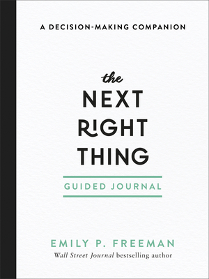 The Next Right Thing Guided Journal - A Decision-Making Companion