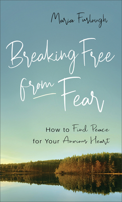 Breaking Free from Fear