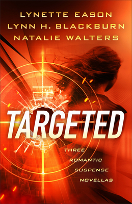 Targeted - Three Romantic Suspense Novellas