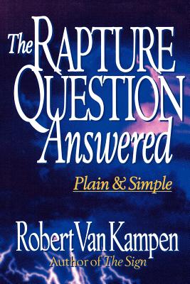 The Rapture Question Answered - Plain and Simple