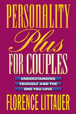 Personality Plus for Couples - Understanding Yourself and the One You Love