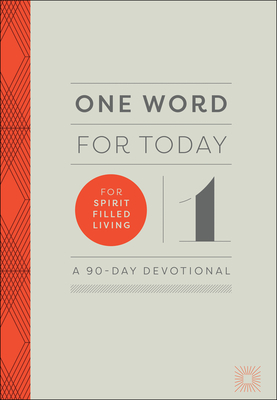 One Word for Today for Spirit-Filled Living