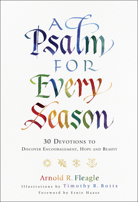 A Psalm for Every Season - 30 Devotions to Discover Encouragement, Hope and Beauty