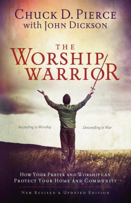 The Worship Warrior - Ascending In Worship, Descending in War