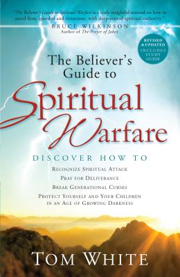 The Believer`s Guide to Spiritual Warfare