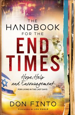 The Handbook for the End Times - Hope, Help and Encouragement for Living in the Last Days