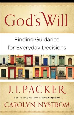 God`s Will - Finding Guidance for Everyday Decisions