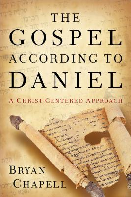 The Gospel according to Daniel - A Christ-Centered Approach