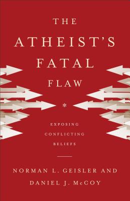 The Atheist`s Fatal Flaw - Exposing Conflicting Beliefs
