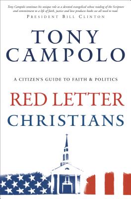 Red Letter Christians - A Citizen`s Guide to Faith and Politics