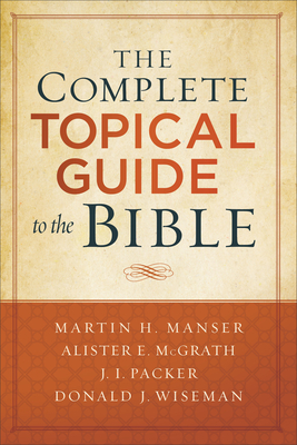 The Complete Topical Guide to the Bible