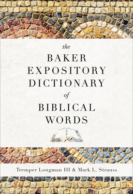 The Baker Expository Dictionary of Biblical Words