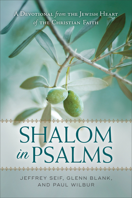 Shalom in Psalms - A Devotional from the Jewish Heart of the Christian Faith