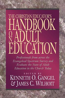 The Christian Educator`s Handbook on Adult Education