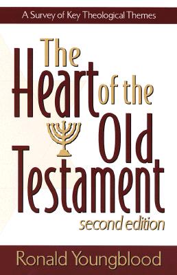 The Heart of the Old Testament - A Survey of Key Theological Themes