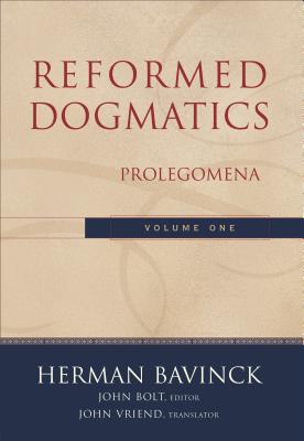 Reformed Dogmatics - Prolegomena