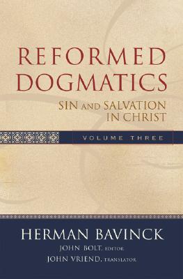 Reformed Dogmatics - Sin and Salvation in Christ