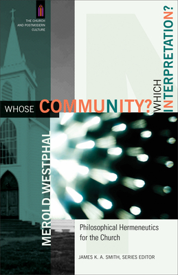 Whose Community? Which Interpretation? - Philosophical Hermeneutics for the Church