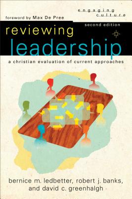 Reviewing Leadership - A Christian Evaluation of Current Approaches