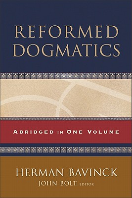 Reformed Dogmatics - Abridged in One Volume