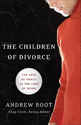 The Children of Divorce - The Loss of Family as the Loss of Being