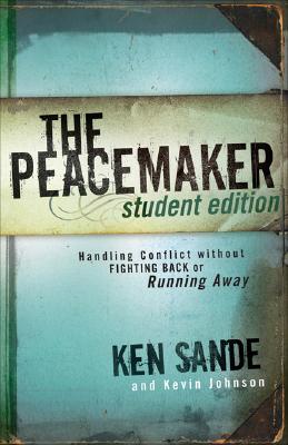 The Peacemaker - Handling Conflict without Fighting Back or Running Away