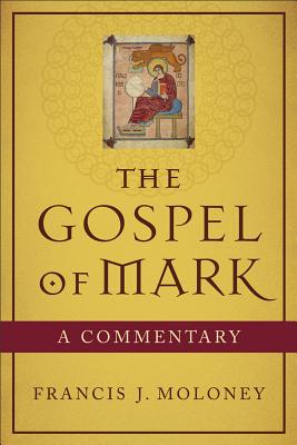 The Gospel of Mark - A Commentary